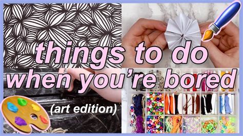 art things to do when bored easy: Exploring Creative Avenues for Relaxation and Mindfulness